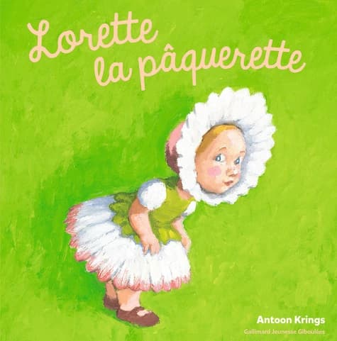 Lorette la pâquerette (Nouvelle éd.) Antoon Krings