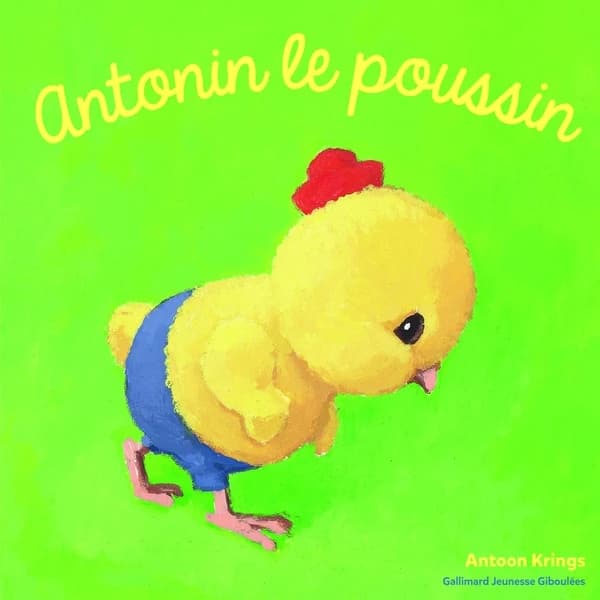 Antonin le poussin (Nouvelle éd.) Antoon Krings