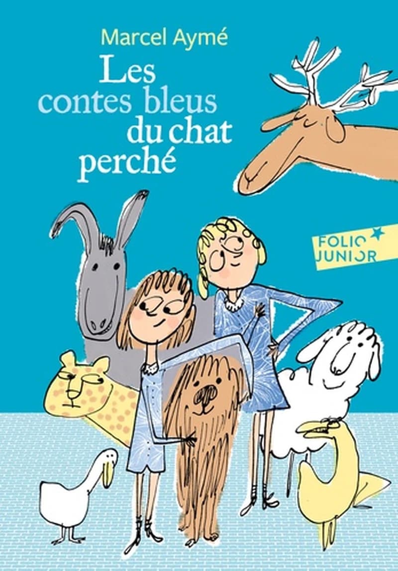 Les contes bleus du chat perché ([Nouvelle éd.]) Marcel Aymé ; illustrations de Philippe Dumas