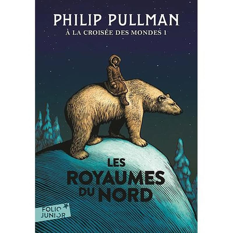 Les royaumes du Nord ([Nouvelle éd.]) Philip Pullman ; traduit de l'anglais par Jean Esch