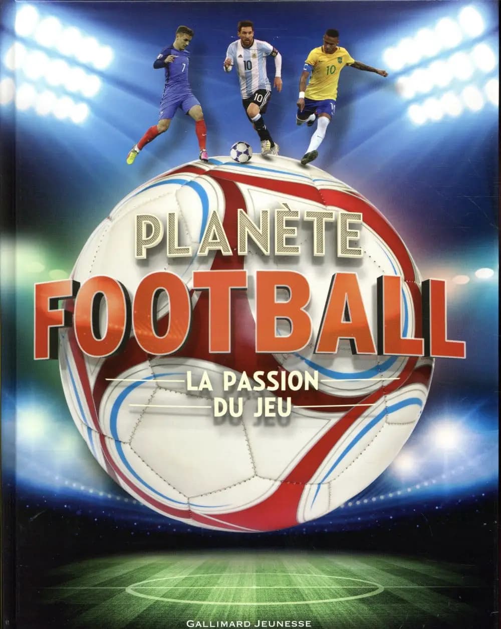 Planète football : la passion du jeu