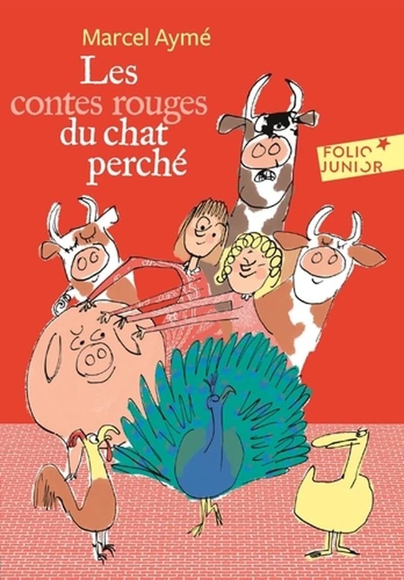 Les contes rouges du chat perché ([Nouvelle éd.]) Marcel Aymé ; illustrations de Philippe Dumas