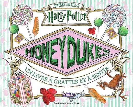 Honeydukes : un livre à gratter et à sentir : d'après les films "Harry Potter"