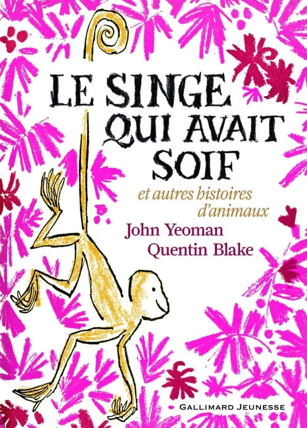 Le singe qui avait soif : et autres histoires d'animaux