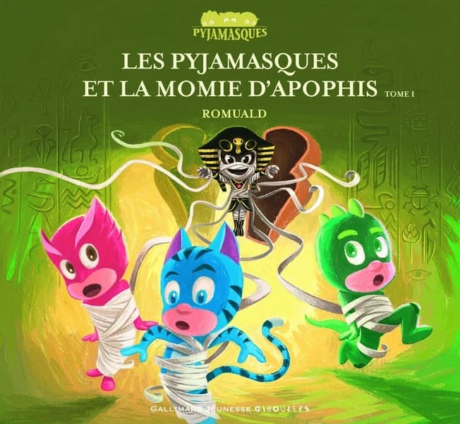 Les Pyjamasques et la momie d'Apophis. tome 1