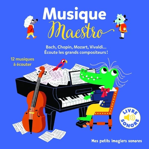 Musique Maestro : Bach, Chopin, Mozart, Vivaldi... (Gallimard jeunesse musique)