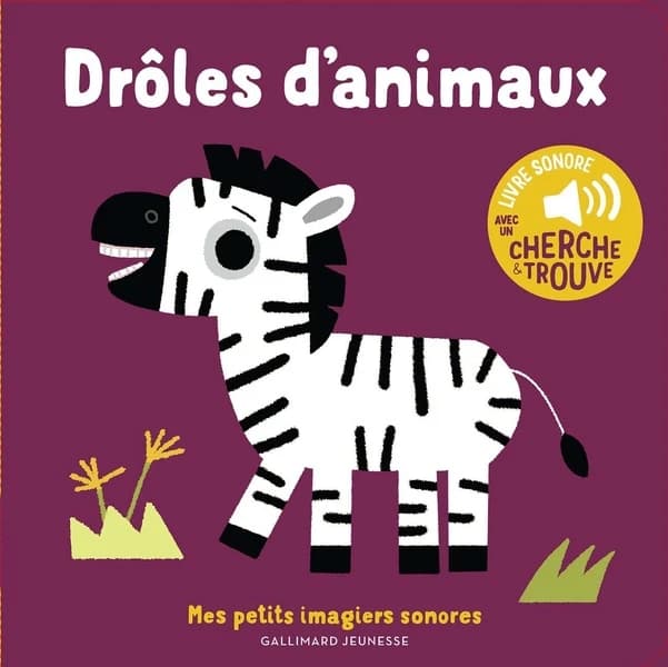 Drôles d'animaux : livre sonore avec un cherche & trouve