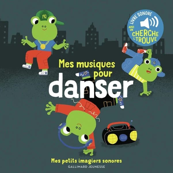 Mes musiques pour danser : livre sonore avec un cherche & trouve