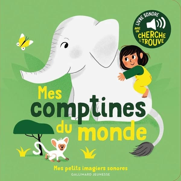 Mes comptines du monde : livre sonore avec un cherche et trouve