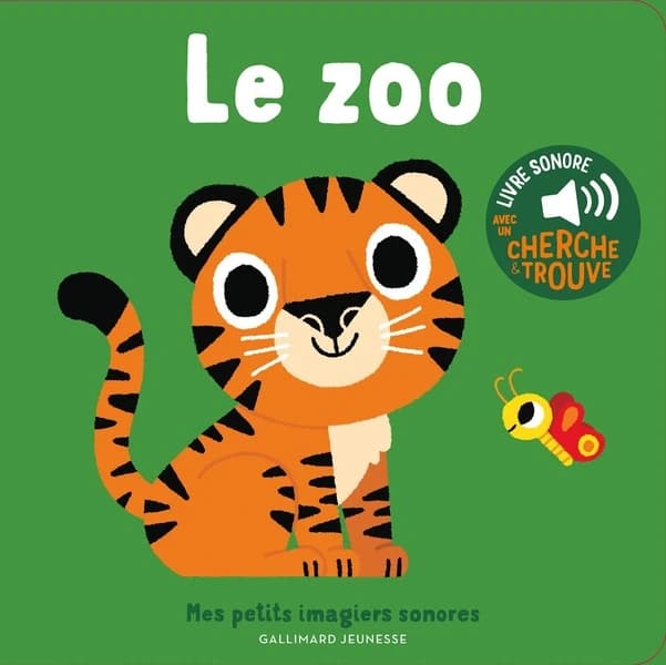 Le zoo : livre sonore avec un cherche & trouve : des sons à écouter, des images à regarder