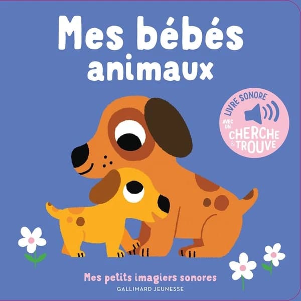 Mes bébés animaux : livre sonore avec un cherche & trouve