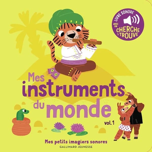Mes instruments du monde : livre sonore avec un cherche & trouve. Vol. 1