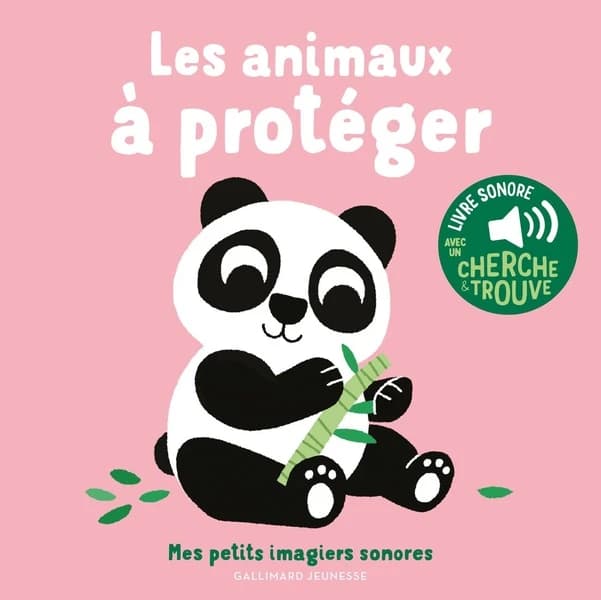 Les animaux à protéger : livre sonore avec un cherche & trouve