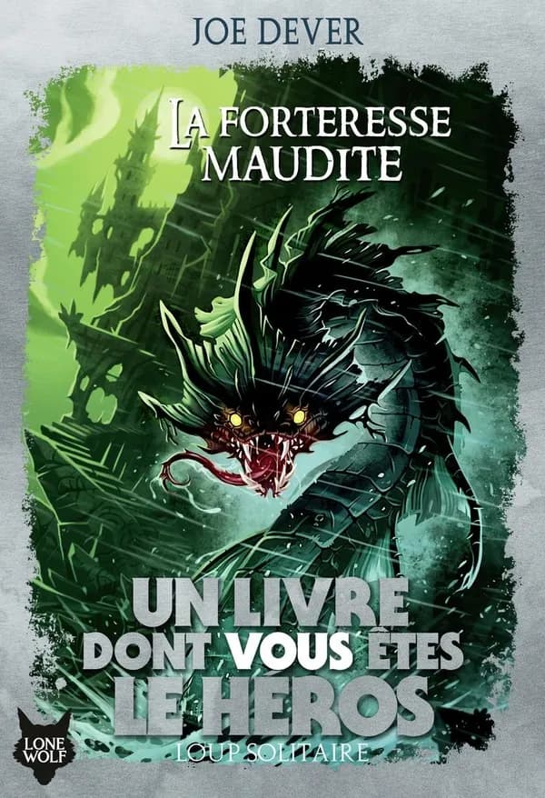 La forteresse maudite (Nouvelle éd.) Joe Dever ; illustrations de Gary Chalk ; traduit de l'anglais par Pascale Jusforgues et Alain Vaulont