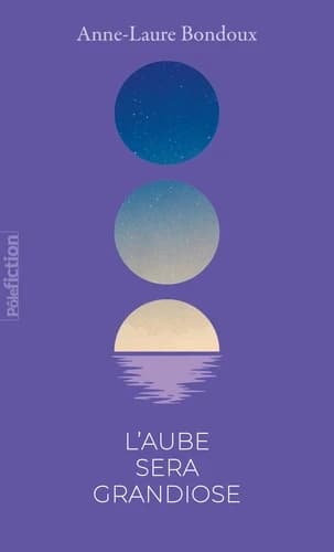 L'aube sera grandiose (Éd. collector) Anne-Laure Bondoux ; illustrations intérieures de Coline Peyrony...