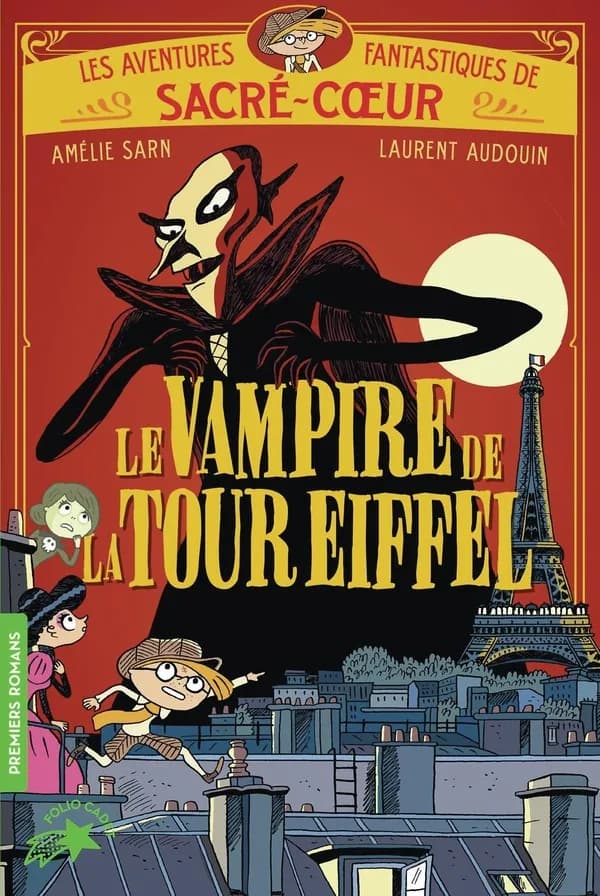 Les aventures fantastiques de Sacré-CSur : le vampire de la Tour Eiffel