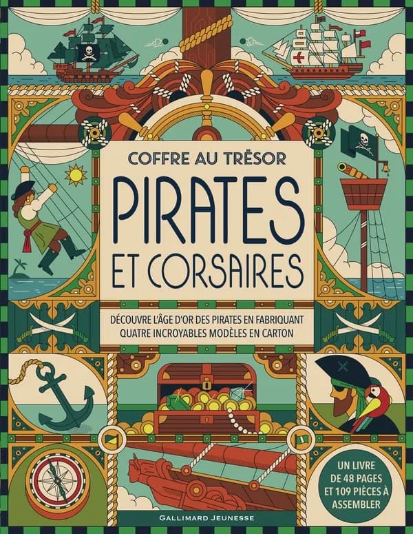 Pirates et corsaires : coffre au trésor : découvre l'âge d'or des pirates en fabriquant quatre incroyables modèles en carton