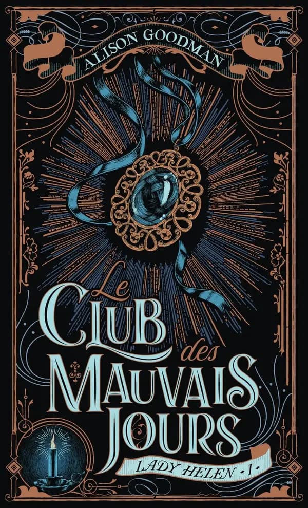 Lady Helen Tome 1 : Lady Helen : Le Club des Mauvais Jours
