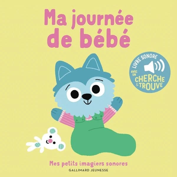 Ma journée de bébé : livre sonore avec un cherche et trouve