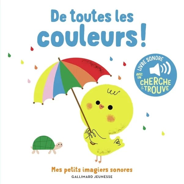 De toutes les couleurs : livre sonore avec un cherche & trouve