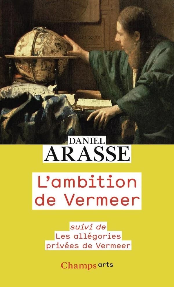 L'ambition de Vermeer ; Les allégories privées de Vermeer