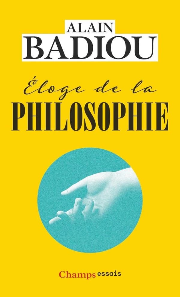 Éloge de la philosophie : roman, théâtre, leçons ([Nouvelle édition]) Alain Badiou