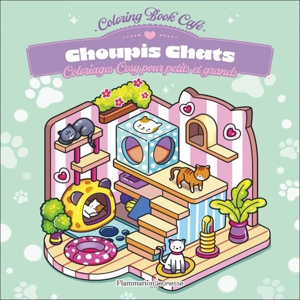 Choupis Chats : Coloriages Cosy pour petits et grands