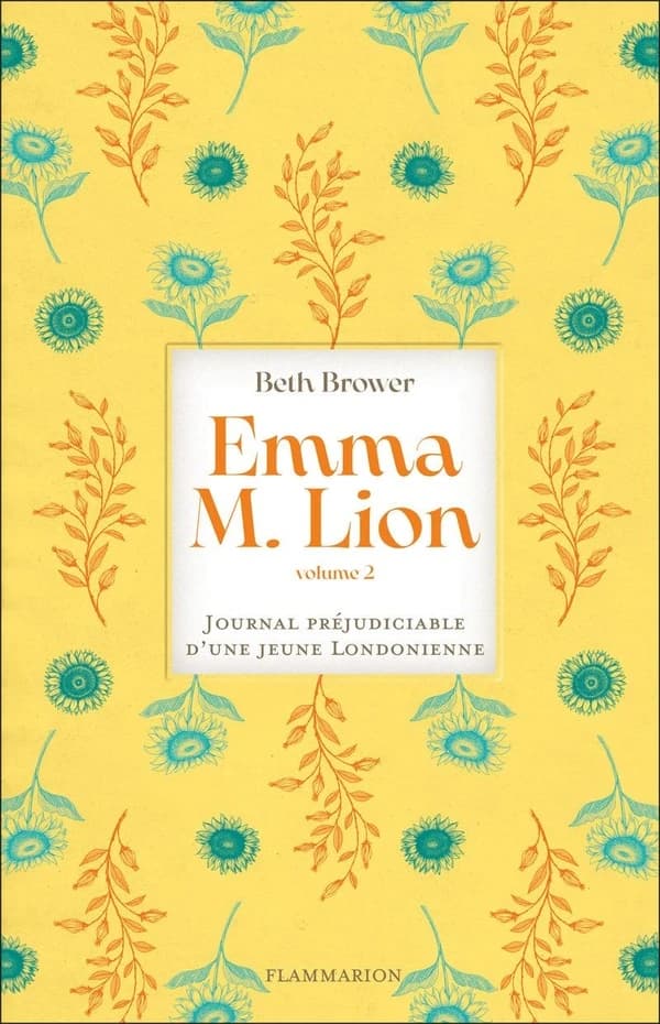 Emma M. Lion : journal préjudiciable d'une jeune londonienne. volume 2