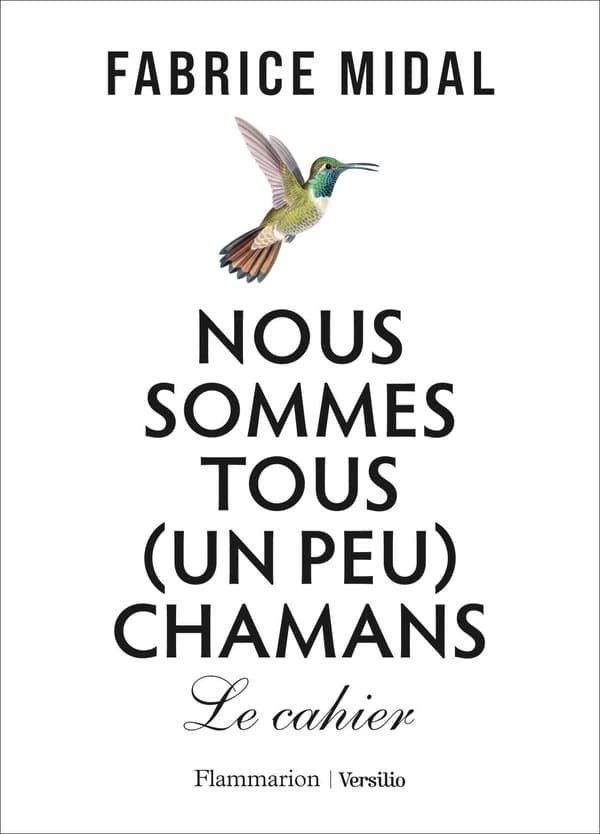 Nous sommes tous (un peu) chamans : le cahier