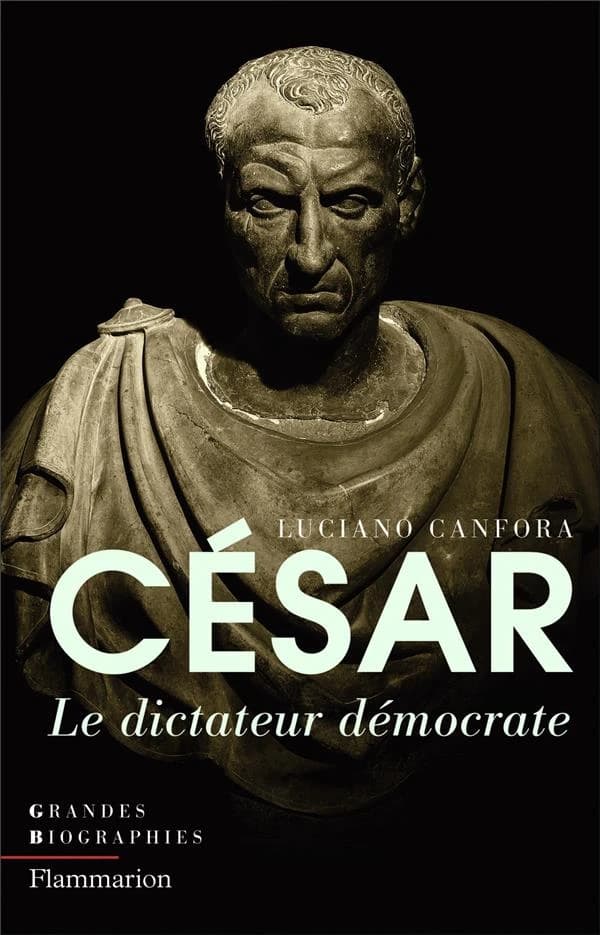 Jules César : le dictateur démocrate (3e éd.) Luciano Canfora ; traduit de l'italien par Corinne Paul-Maier avec la collaboration de Sylvie Pittia