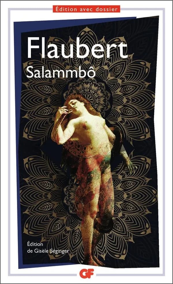 Salammbô (Édition mise à jour) Flaubert ; présentation, notes, dossier, chronologie, bibliographie de Gisèle Séginger