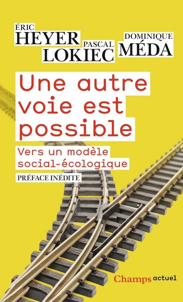 Une autre voie est possible : vers un modèle social-écologique (Éd. augmentée, 2020) Éric Heyer, Pascal Lokiec, Dominique Méda