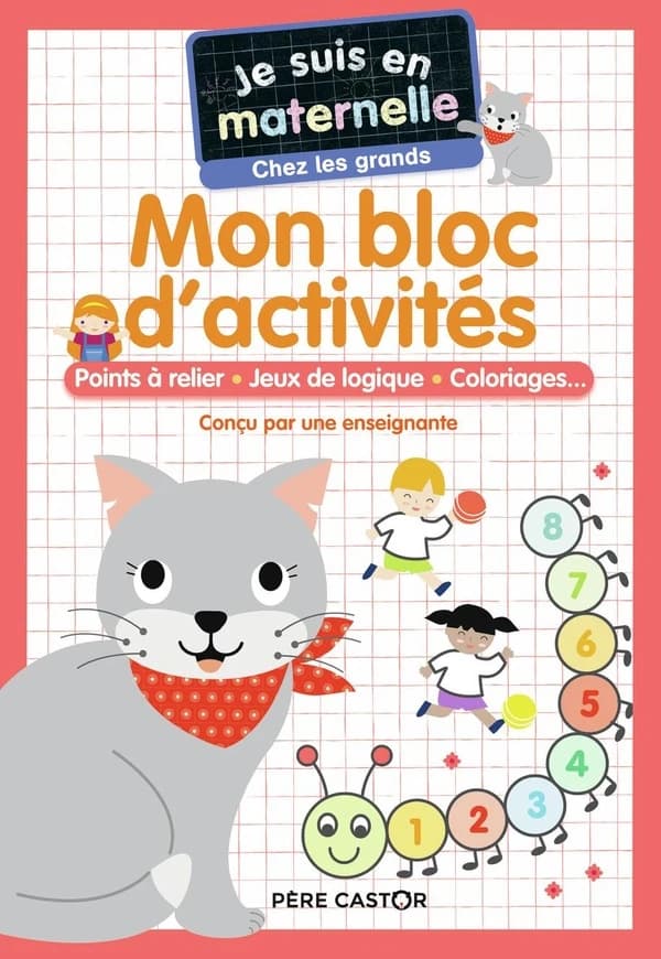 Je suis en maternelle : mon bloc d'activités : points a relier, jeux de logique, coloriages...