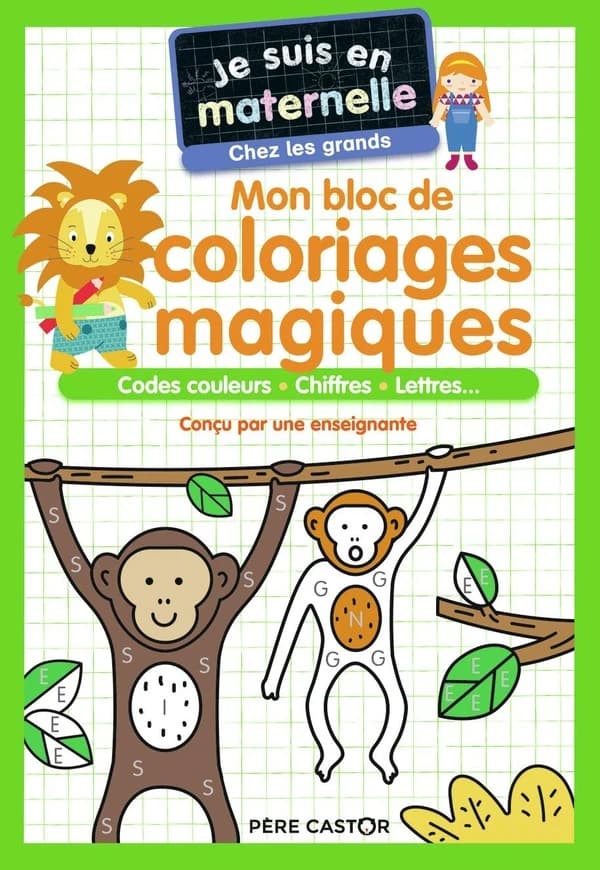 Je suis en maternelle : mon bloc de coloriages magiques : codes couleurs, chiffres, lettres