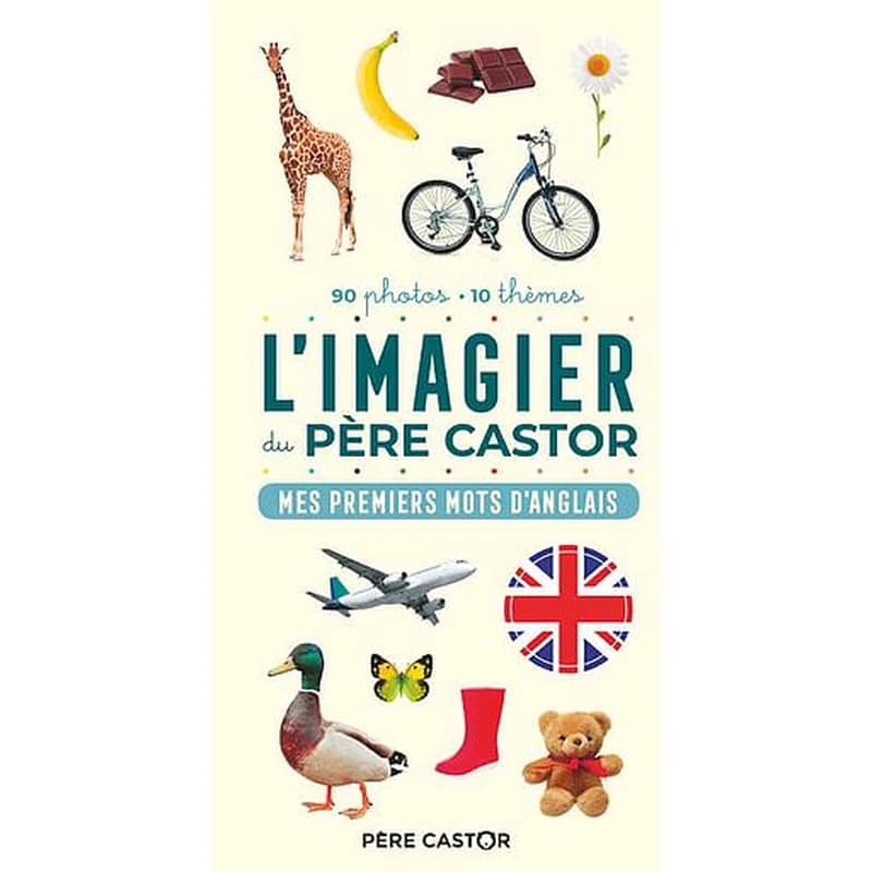 L'imagier du Père Castor : mes premiers mots d'anglais