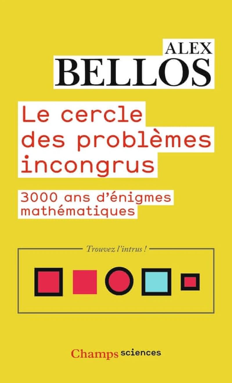 Le cercle des problèmes incongrus : 3000 ans d'énigmes mathématiques