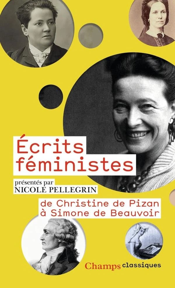 Écrits féministes : de Christine de Pizan à Simone de Beauvoir ([Nouvelle éd. avec bibliogr. mise à jour]) textes réunis et présentés par Nicole Pellegrin