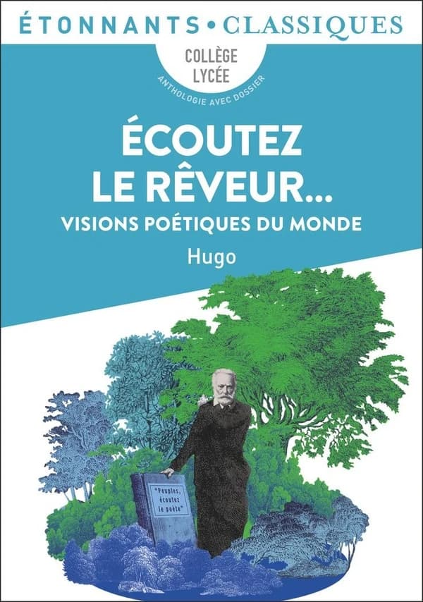 Écoutez le rêveur : visions poétiques du monde