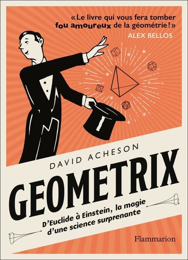 Géométrix : D'Euclide à Einstein, la magie d'une science surprenante