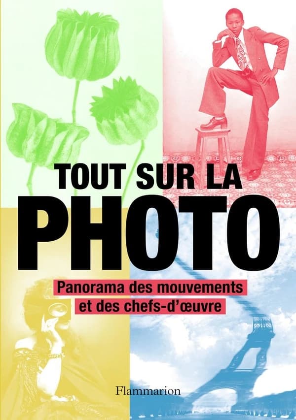 Tout sur la photo : panorama des chefs-d'oeuvre et des techniques (Nouvelle éd. augmentée) sous la direction de Juliet Hacking