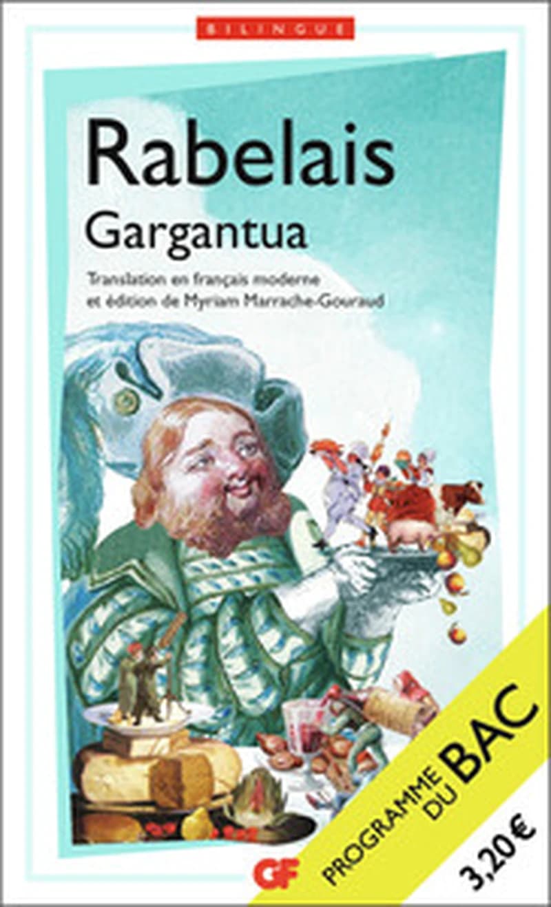 Gargantua (Édition bilingue augmentée) Rabelais ; translation en français moderne, présentation, notes, dossier, chronologie, index, bibliographie de Myriam Marrache-Gouraud