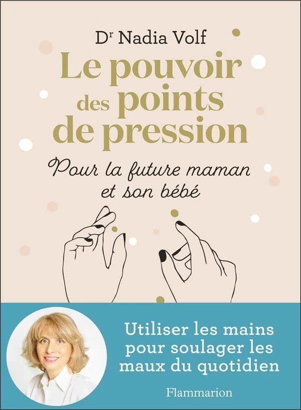 Le pouvoir des points de pression : pour la future maman et son bébé