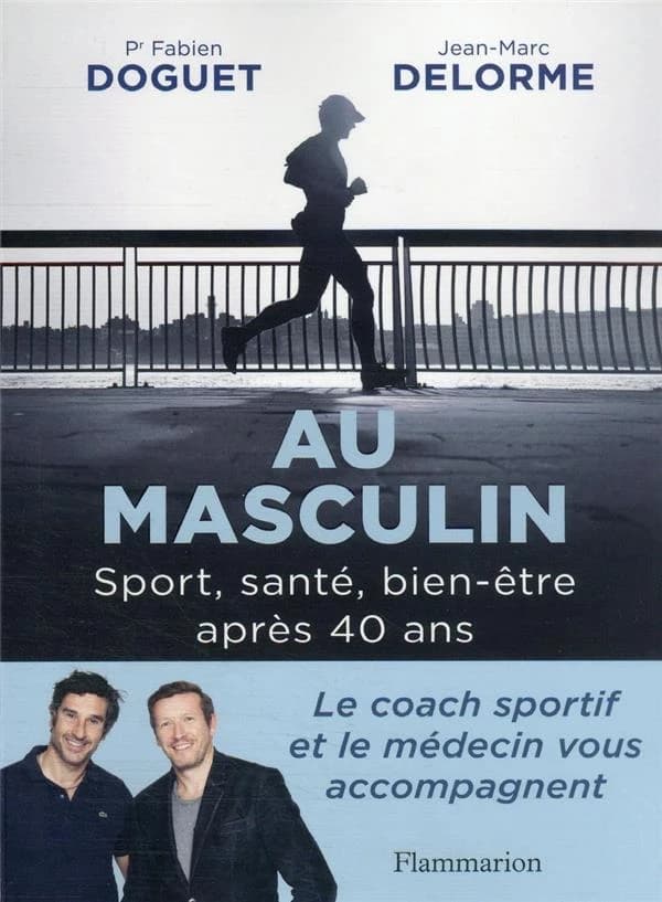 Au masculin : sport, santé, bien-être après 40 ans