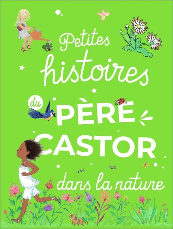 Petites histoires du Père Castor dans la nature