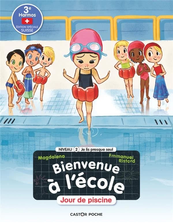 Jour de piscine (Éd. spéciale Suisse) texte de Magdalena ; illustrations d'Emmanuel Ristord ; édition adaptée et validée par Maikresse Val,...