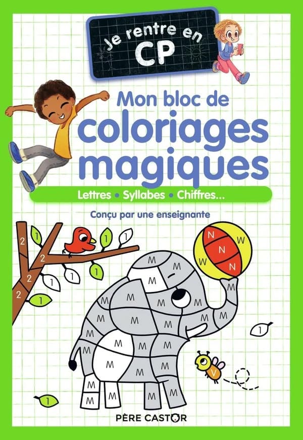 Je rentre en CP : mon bloc de coloriages magiques : lettres, sylabes, chiffres