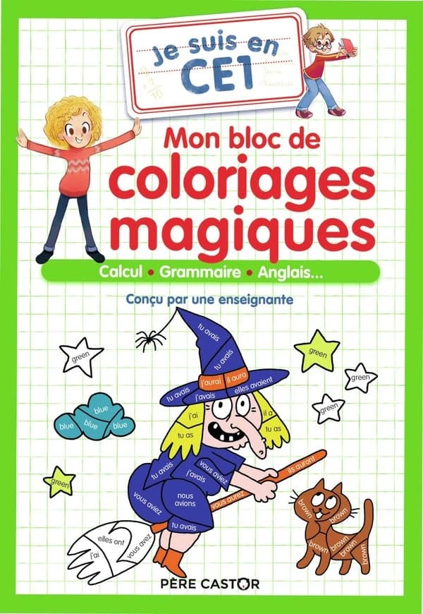 Je suis en CE1 : mon bloc de coloriages magiques : calcul, grammaire, anglais...