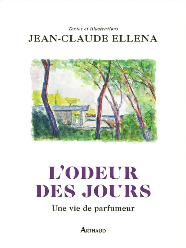 L'odeur des jours : une vie de parfumeur