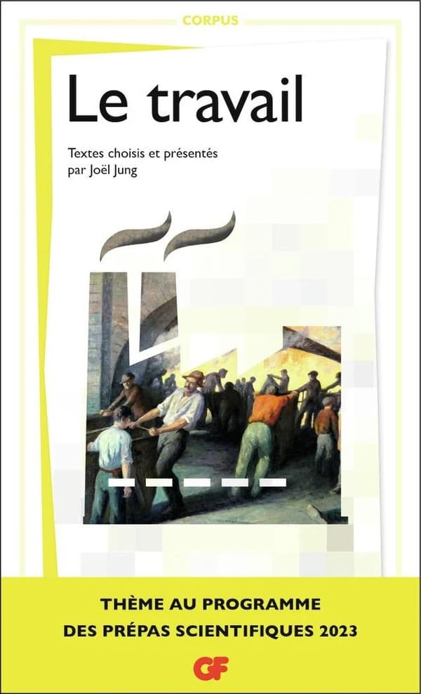 Le travail ([Nouvelle éd.]) introduction, choix de textes, commentaires, vade-mecum et bibliographie par Joël Jung