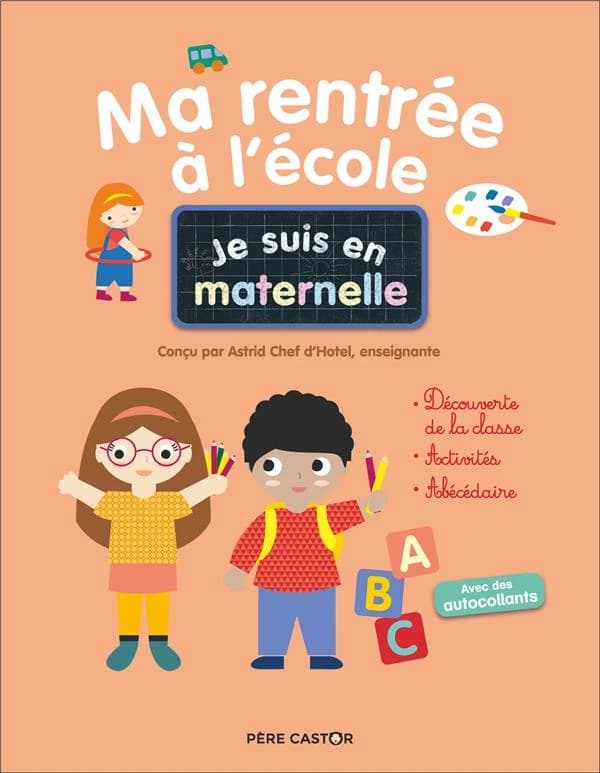 Je suis en maternelle ; ma rentrée à l'école